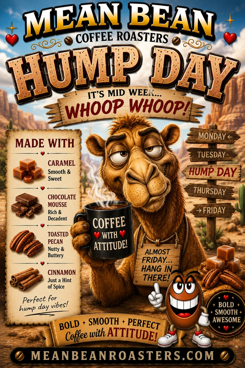 Hump Day - Mean Bean Flavored Coffee from Mean Bean Coffee Roasters